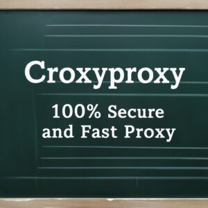 CroxyProxy Security Risks and Privacy Concerns